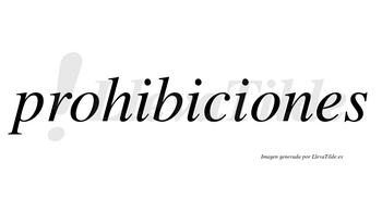 Prohibiciones  no lleva tilde con vocal tónica en la segunda «o»