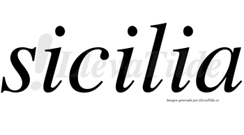 Sicilia  no lleva tilde con vocal tónica en la segunda «i»