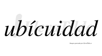 Ubícuidad  lleva tilde con vocal tónica en la primera «i»