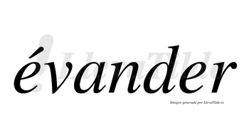 Évander lleva tilde con vocal tónica en la primera «e»