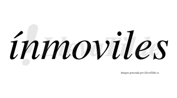 Ínmoviles lleva tilde con vocal tónica en la primera «i»