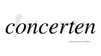 Concerten no lleva tilde con vocal tónica en la primera «e»
