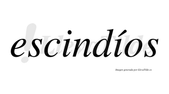 Escindíos  lleva tilde con vocal tónica en la segunda «i»