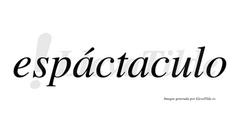 Espáctaculo  lleva tilde con vocal tónica en la primera «a»