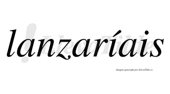 Lanzaríais  lleva tilde con vocal tónica en la primera «i»