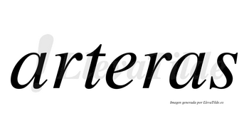 Arteras no lleva tilde con vocal tónica en la «e»