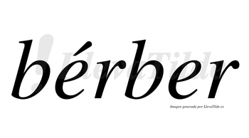 Bérber  lleva tilde con vocal tónica en la primera «e»