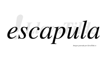 Escapula  no lleva tilde con vocal tónica en la «u»