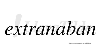 Extranaban  no lleva tilde con vocal tónica en la segunda «a»
