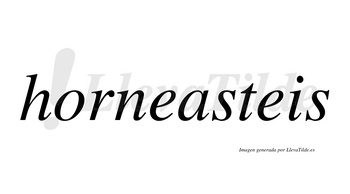 Horneasteis  no lleva tilde con vocal tónica en la «a»