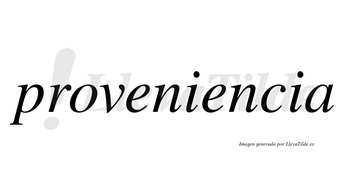 Proveniencia no lleva tilde con vocal tónica en la segunda «e»