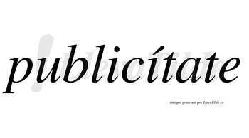 Publicítate lleva tilde con vocal tónica en la segunda «i»