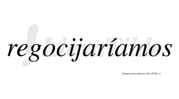 Regocijaríamos  lleva tilde con vocal tónica en la segunda «i»
