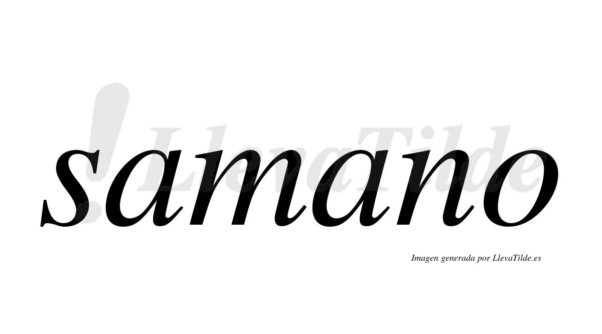 ¿Lleva tilde samano? | LlevaTilde.es