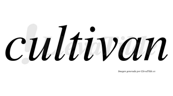Cultivan  no lleva tilde con vocal tónica en la «i»