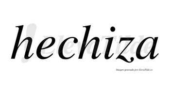 Hechiza no lleva tilde con vocal tónica en la «i»