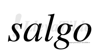 Salgo  no lleva tilde con vocal tónica en la «a»