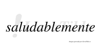 Saludable no lleva tilde con vocal tónica en la segunda «a»