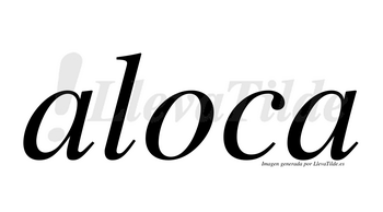 Aloca  no lleva tilde con vocal tónica en la «o»
