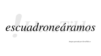 Escuadroneáramos  lleva tilde con vocal tónica en la segunda «a»