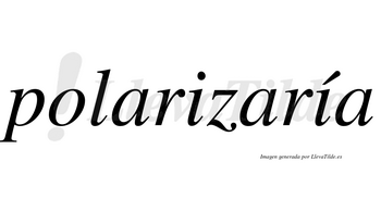 Polarizaría  lleva tilde con vocal tónica en la segunda «i»