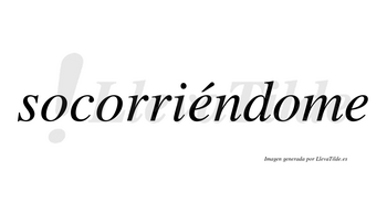 Socorriéndome lleva tilde con vocal tónica en la primera «e»