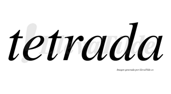 Tetrada no lleva tilde con vocal tónica en la primera «a»