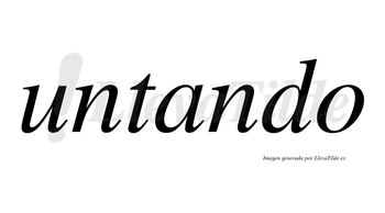 Untando no lleva tilde con vocal tónica en la «a»