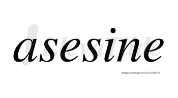 Asesine no lleva tilde con vocal tónica en la «i»