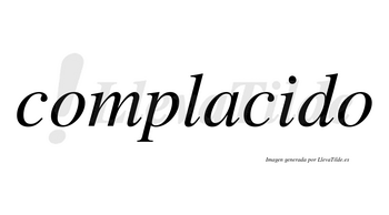 Complacido no lleva tilde con vocal tónica en la «i»