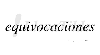 Equivocaciones  no lleva tilde con vocal tónica en la segunda «o»