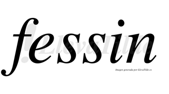Fessin no lleva tilde con vocal tónica en la «e»