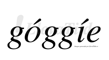 Góggíe  lleva tilde con vocal tónica en la «o»