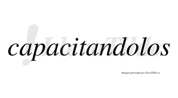 Capacitandolos  no lleva tilde con vocal tónica en la primera «o»