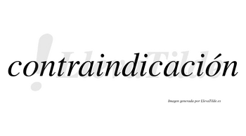 Contraindicación  lleva tilde con vocal tónica en la segunda «o»