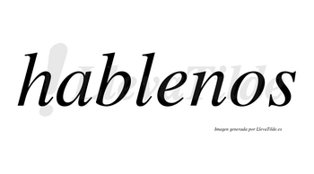 Hablenos no lleva tilde con vocal tónica en la «e»