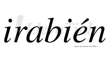 Irabién  lleva tilde con vocal tónica en la «e»