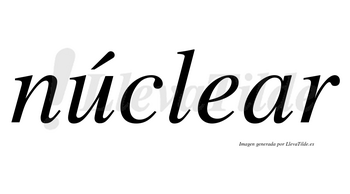 Núclear lleva tilde con vocal tónica en la «u»