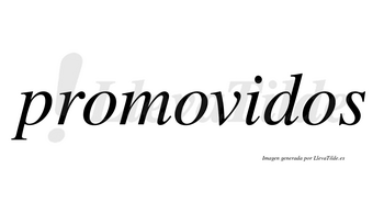 Promovidos no lleva tilde con vocal tónica en la «i»
