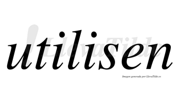 Utilisen  no lleva tilde con vocal tónica en la segunda «i»