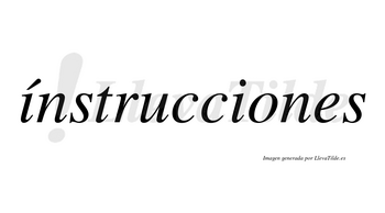 Ínstrucciones  lleva tilde con vocal tónica en la primera «i»