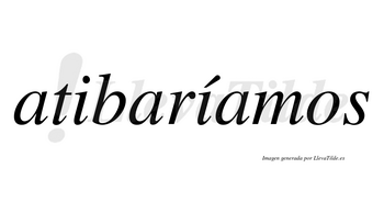 Atibaríamos  lleva tilde con vocal tónica en la segunda «i»