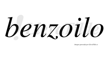 Benzoilo  no lleva tilde con vocal tónica en la primera «o»