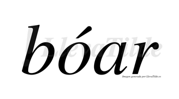 Bóar  lleva tilde con vocal tónica en la «o»