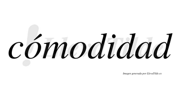 Cómodidad lleva tilde con vocal tónica en la primera «o»