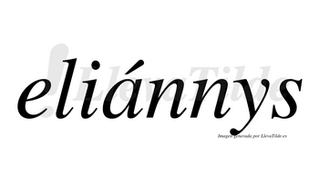 Eliánnys  lleva tilde con vocal tónica en la «a»
