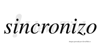 Sincronizo no lleva tilde con vocal tónica en la segunda «i»