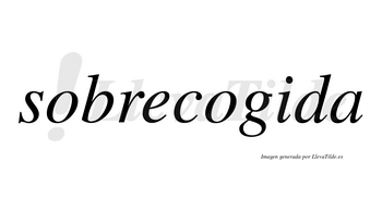 Sobrecogida  no lleva tilde con vocal tónica en la «i»