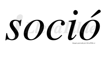 Soció lleva tilde con vocal tónica en la segunda «o»