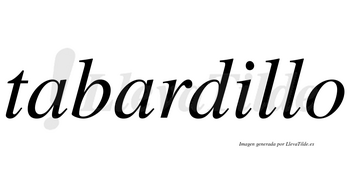 Tabardillo  no lleva tilde con vocal tónica en la «i»